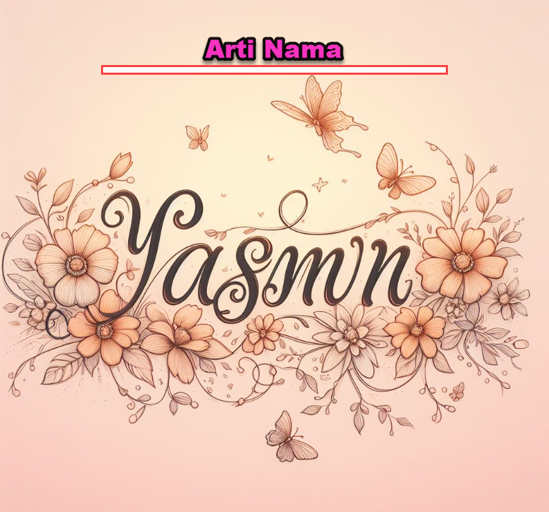 Apa Arti Nama Yasmin Apa Arti Nama Yasmin