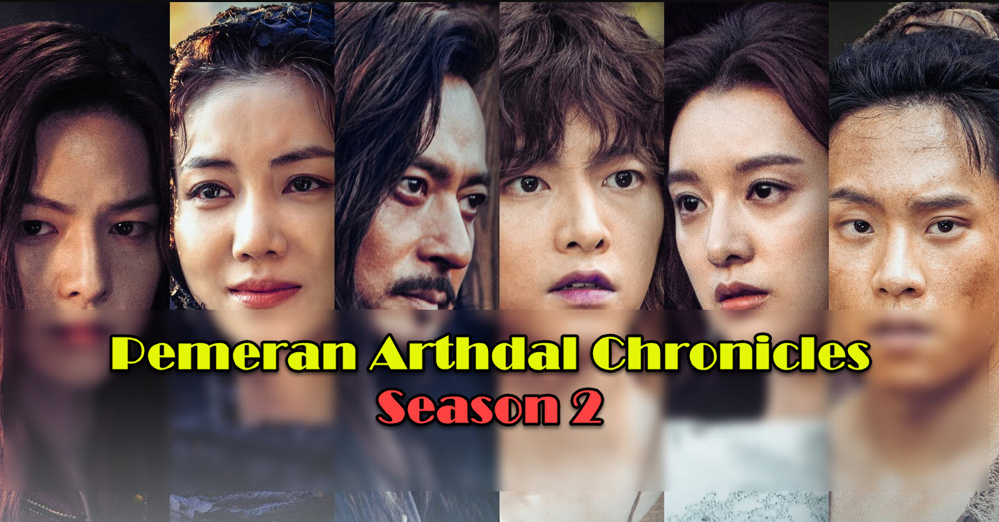 Pemeran Arthdal Chronicles Season 2 Pemeran Arthdal Chronicles Season 2